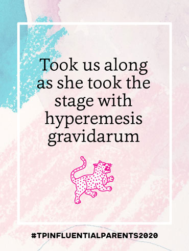 Took us along as she took the stage with hyperemesis gravidarum
